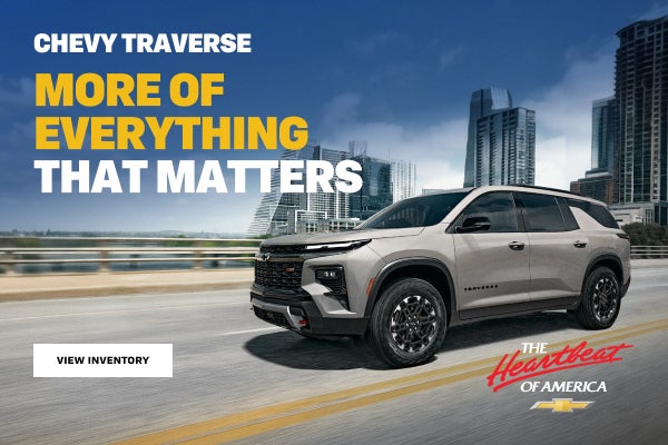 Chevy Traverse. More of everything that matters.